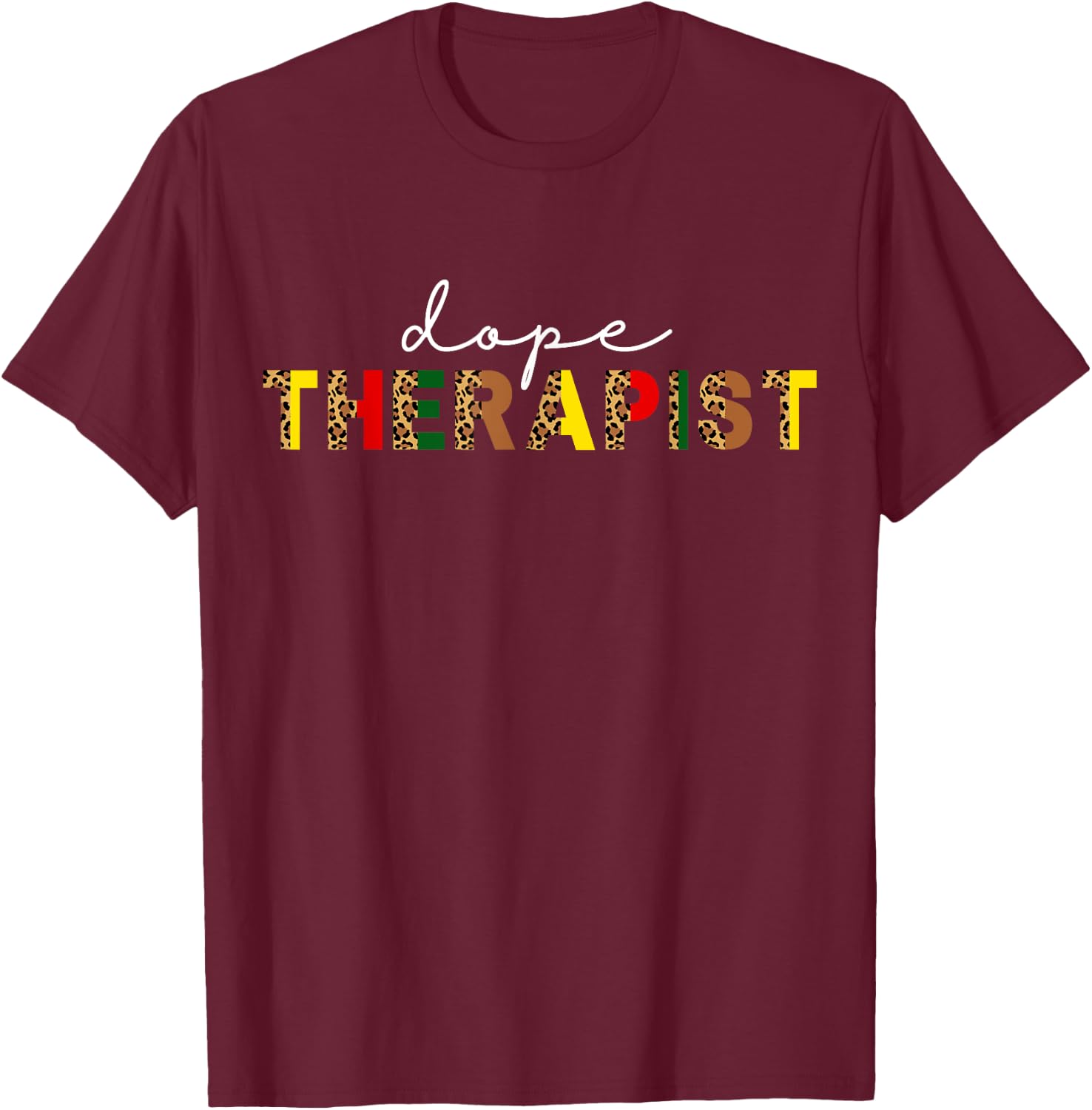 Dope Therapist Counselor Leopard Print Black Social Worker T-Shirt - T-Shirt | Maroon