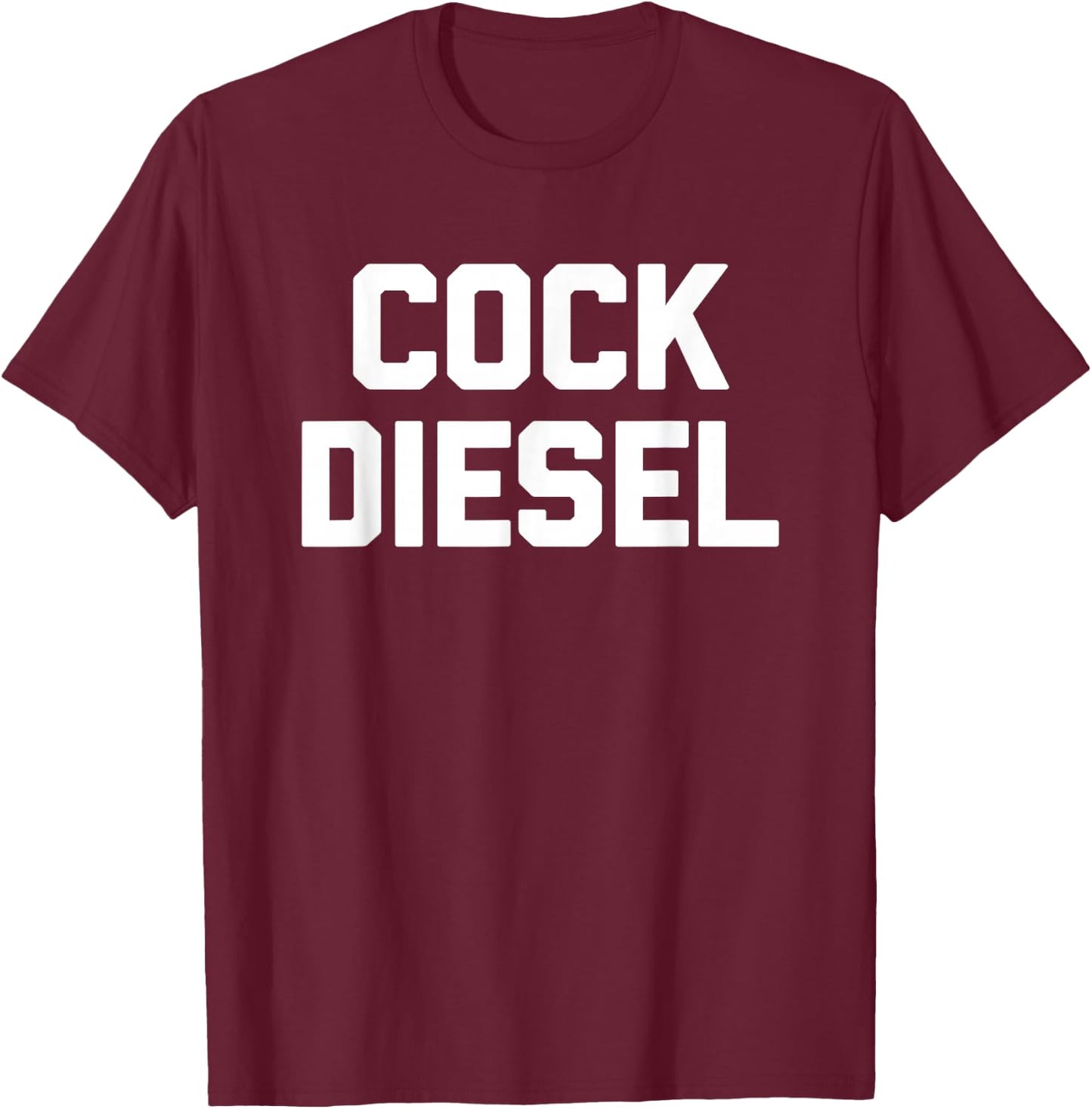 Cock Diesel Funny Workout Weightlifting Powerlifting Gym Men T-Shirt - T-Shirt | Maroon