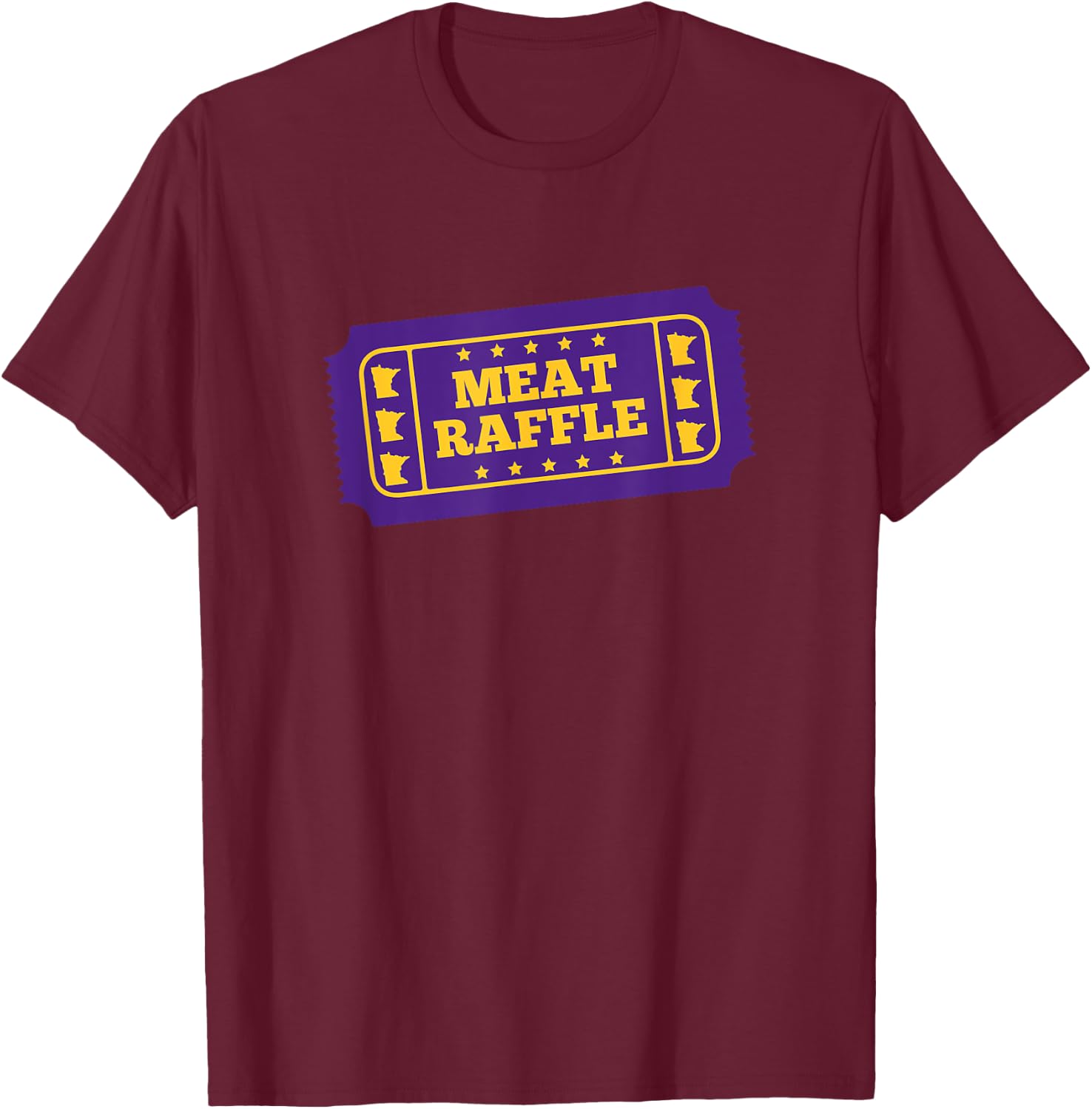 Meat Raffle Ticket Minnesota T-Shirt - T-Shirt | Maroon