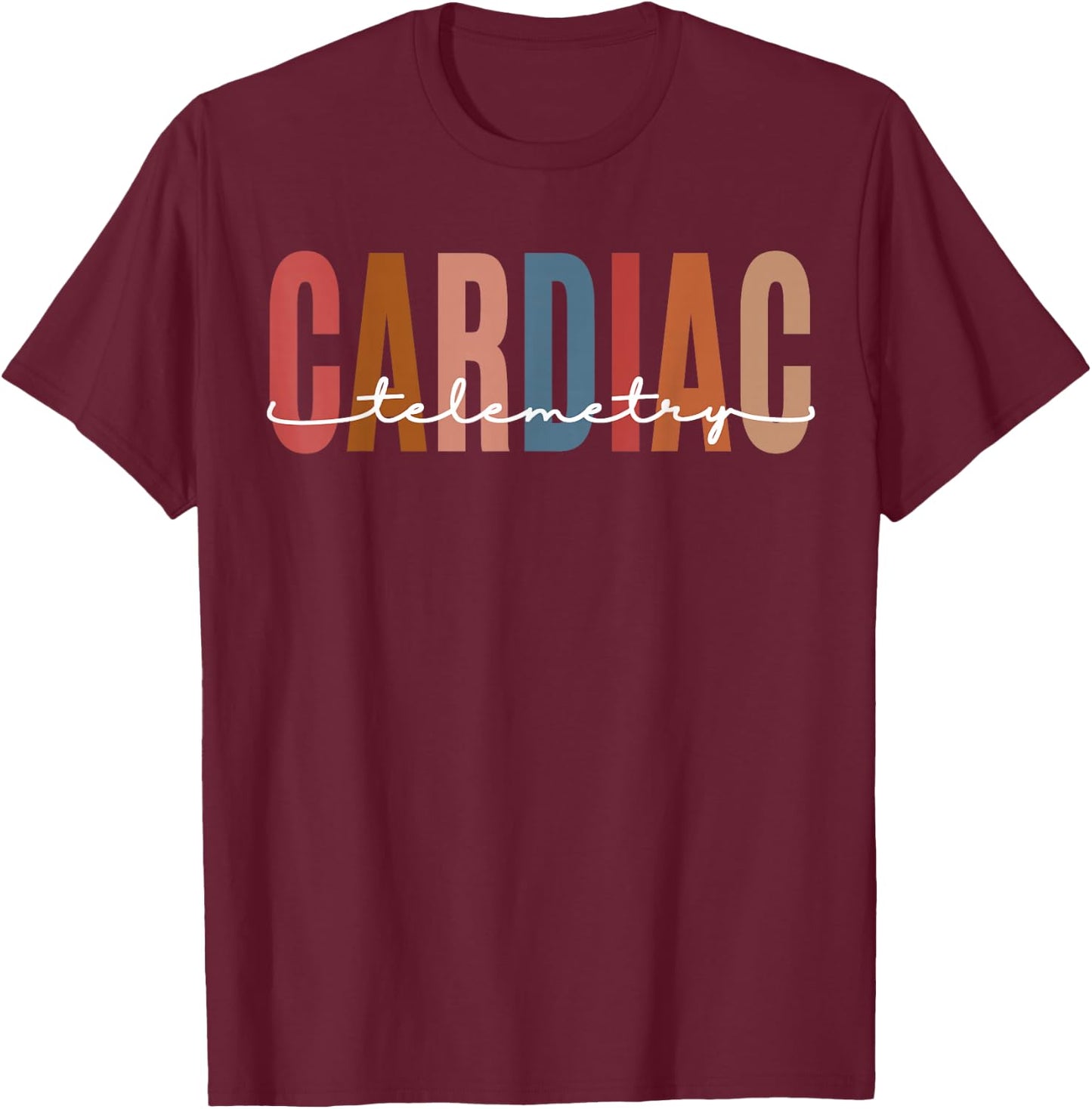 Cardiac Telemetry Nursing Funny Progressive Care Nurse T-Shirt - T-Shirt | Maroon