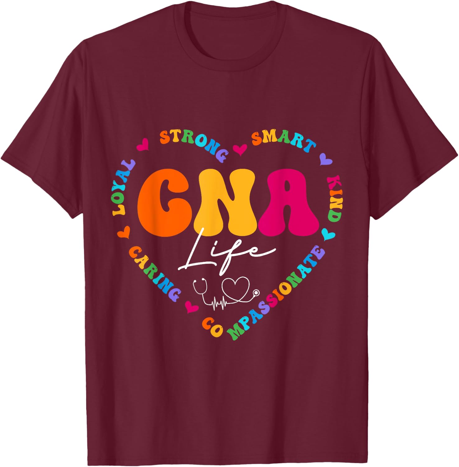 CNA Life Appreciation Gifts Ideas Cute Nurse Appreciation Women's Black Multicolor T-Shirt - T-Shirt | Maroon