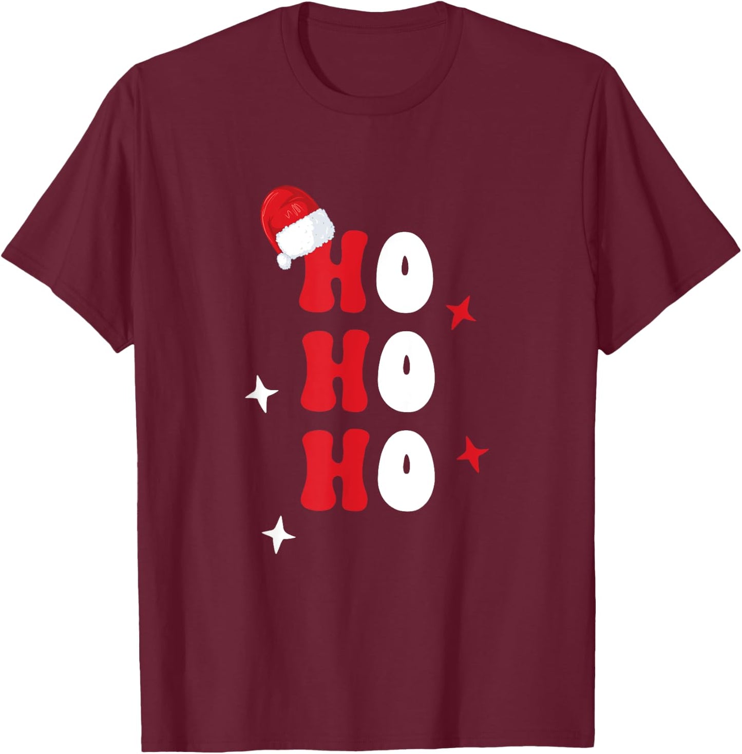 Ho Ho Ho Holiday Apparel, Hohoho Christmas Holiday Outfit T-Shirt - T-Shirt | Maroon