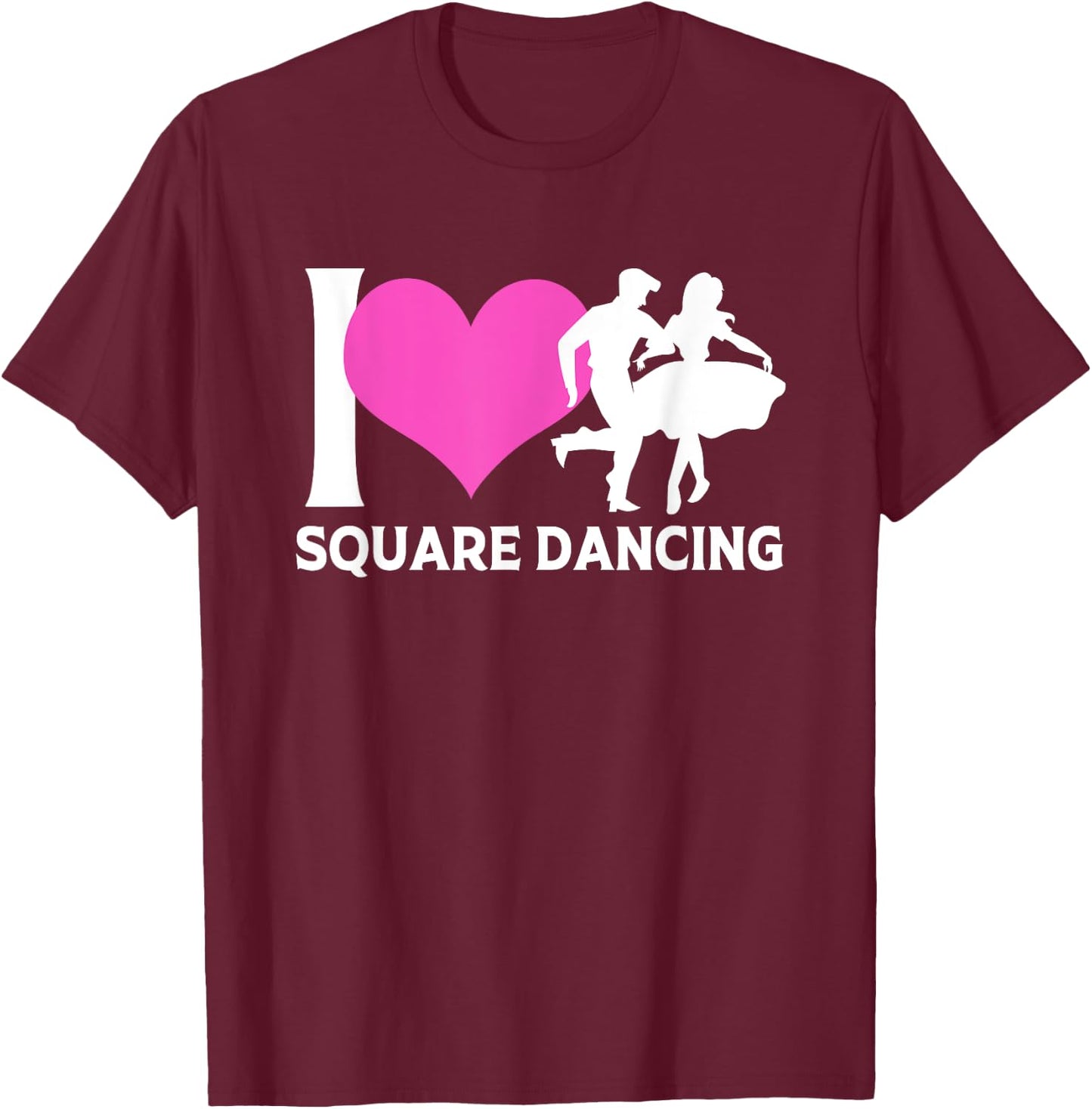 Square Dancing Silhouette I Love Square Dance T-Shirt - T-Shirt | Maroon