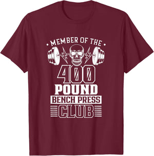 Member Of The 400 Pound Bench Press Club Benchpress Gym T-Shirt - T-Shirt | Maroon
