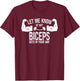 Let Me Know If My Biceps Gets In Your Way Muscle Curl T-Shirt - T-Shirt | Maroon