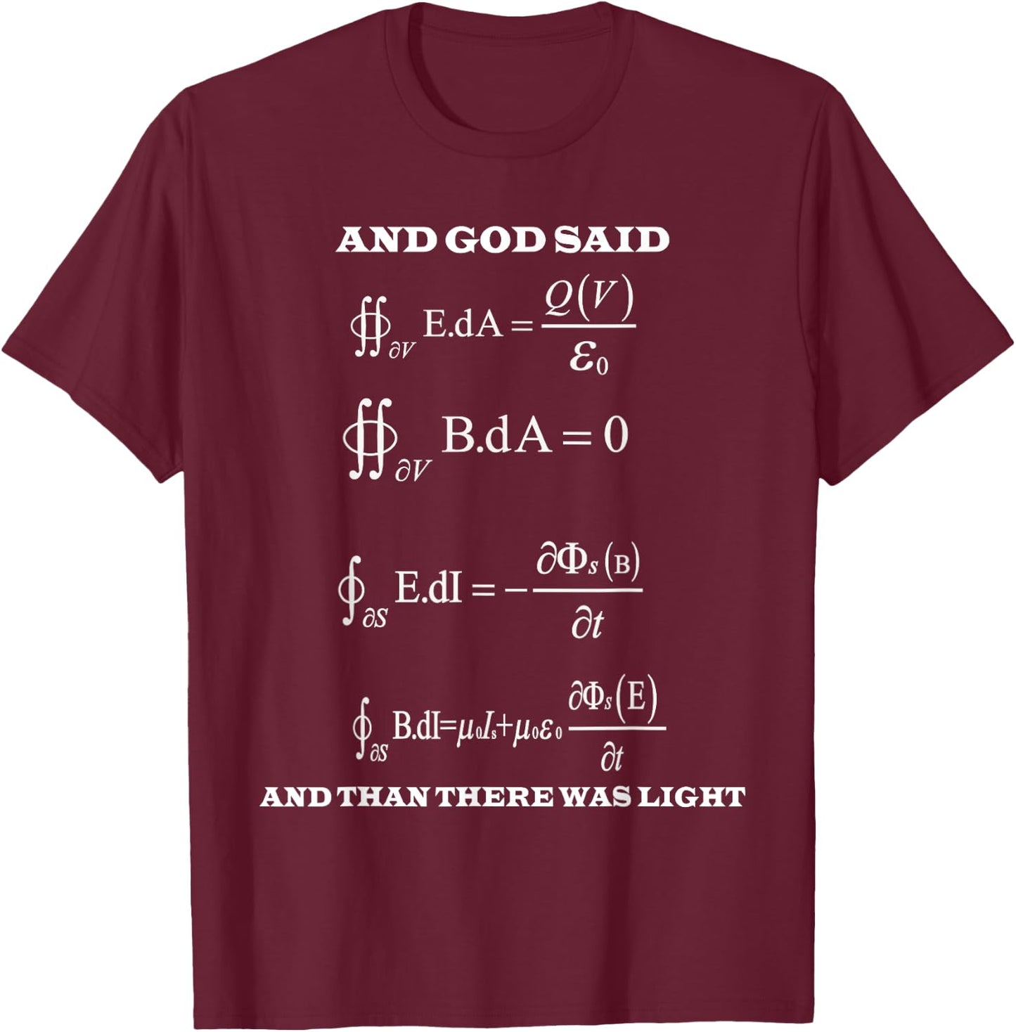 Maxwell Equations Light Electricity Science Physics Gift T-Shirt - T-Shirt | Maroon