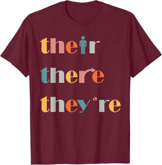 Their There They're English Teacher Grammar Explanation Men Women T-Shirt - T-Shirt | Maroon