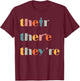 Their There They're English Teacher Grammar Explanation Men Women T-Shirt - T-Shirt | Maroon