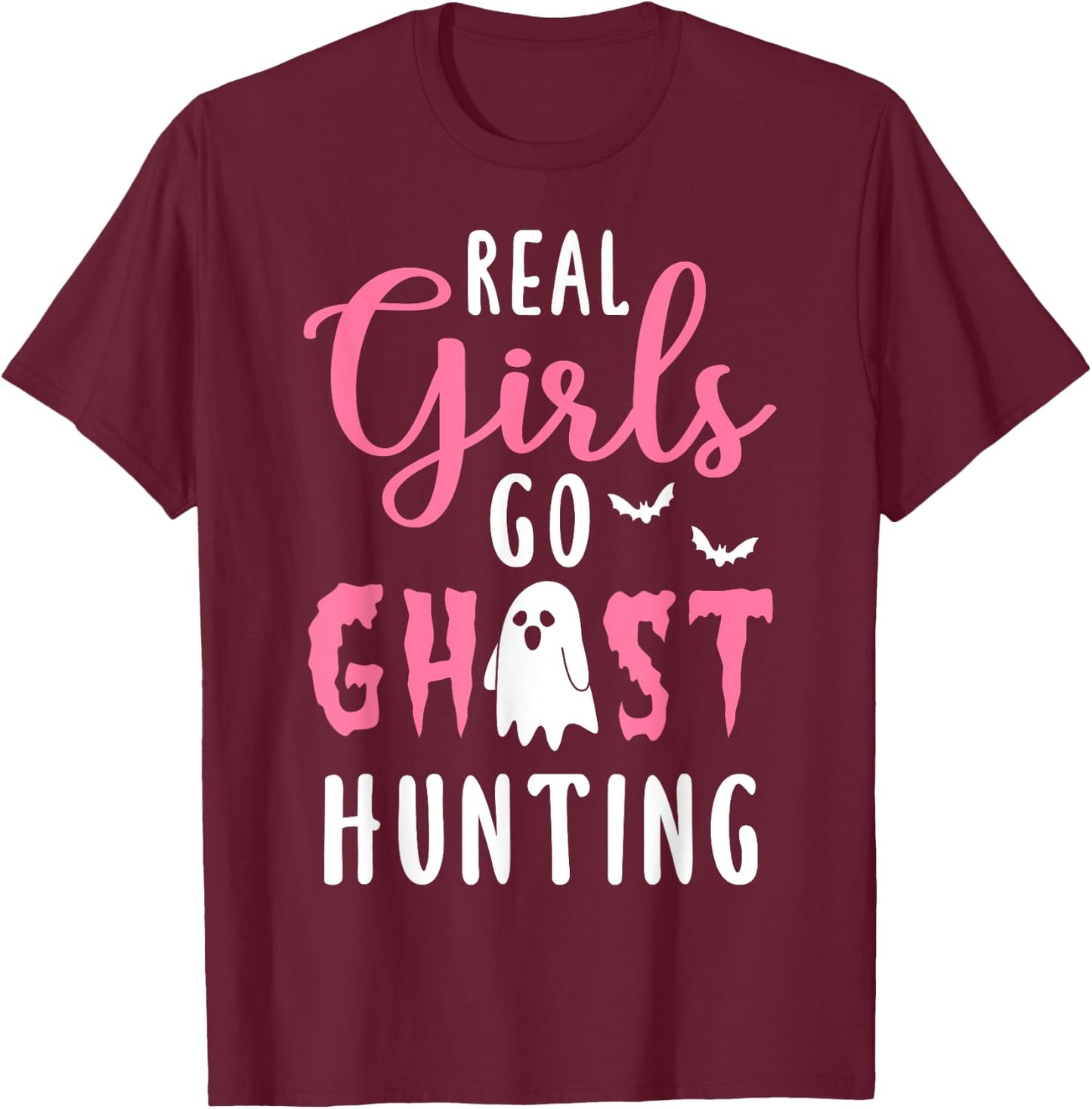 Paranormal Investigator Halloween Real Girls Hunt Ghosts T-Shirt - T-Shirt | Maroon