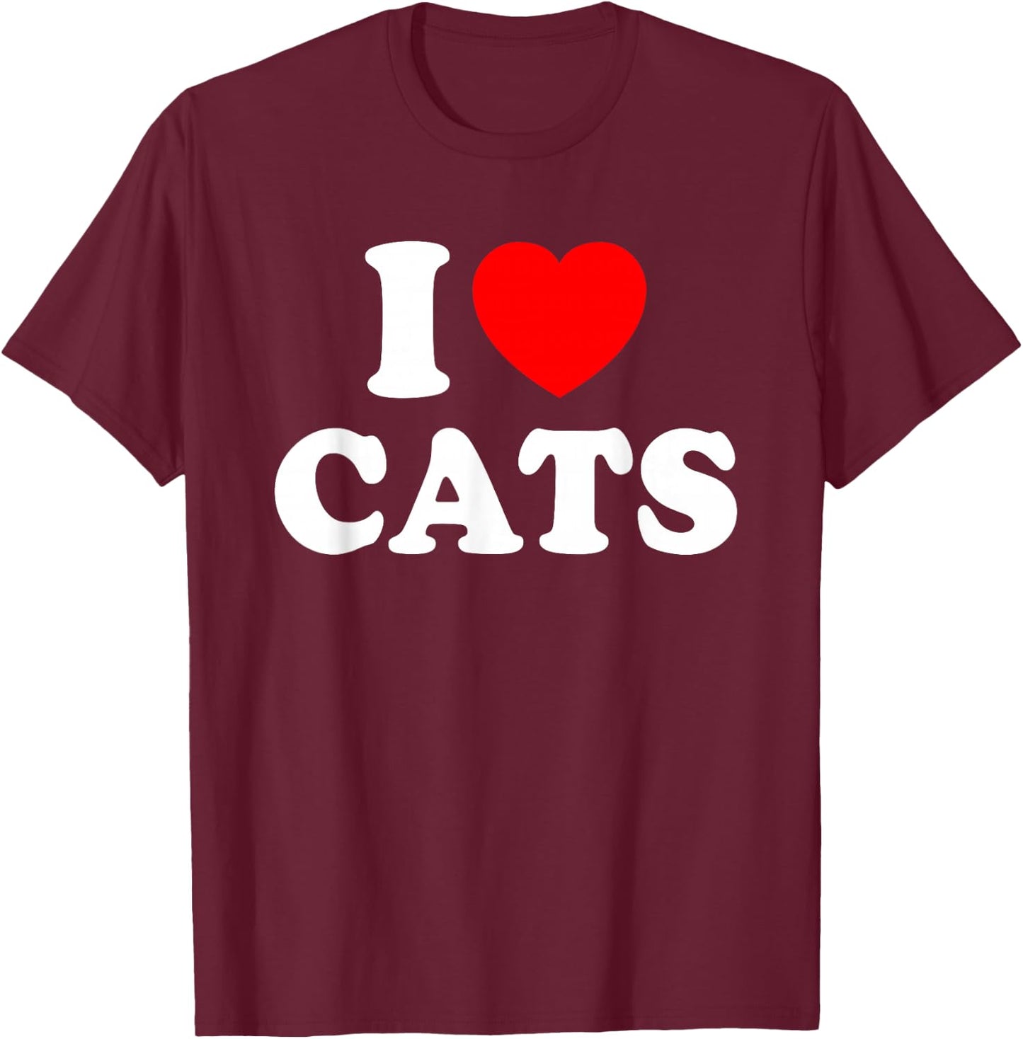 I Love Cats I Heart Cats T-Shirt - T-Shirt | Maroon