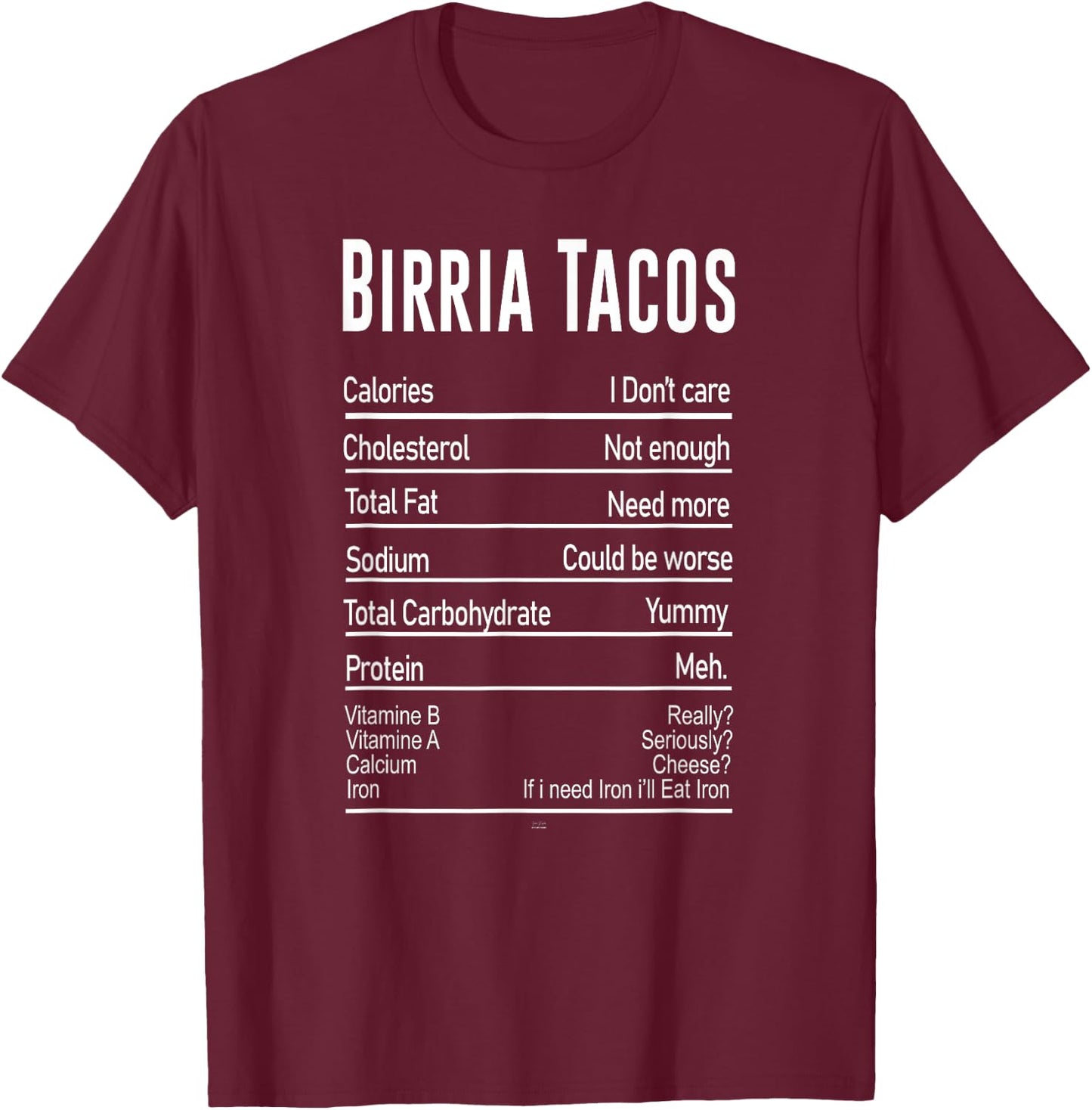 Funny Birria Tacos Nutrition Facts Mexico Street Food T-Shirt - T-Shirt | Maroon