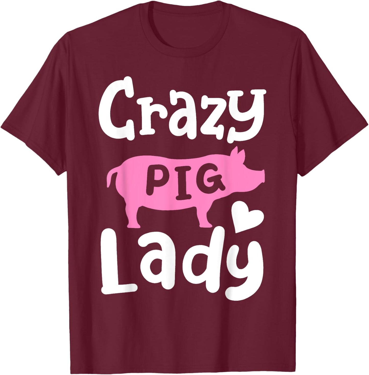 Pig Crazy Pig Lady T-Shirt - T-Shirt | Maroon