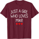Just A Girl who loves Mike Cute Hearts Love Mike T-Shirt - T-Shirt | Maroon