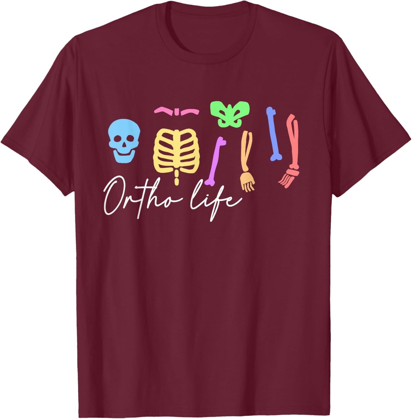 Ortho Life for Orthopedic Nurse and Specialist T-Shirt - T-Shirt | Maroon