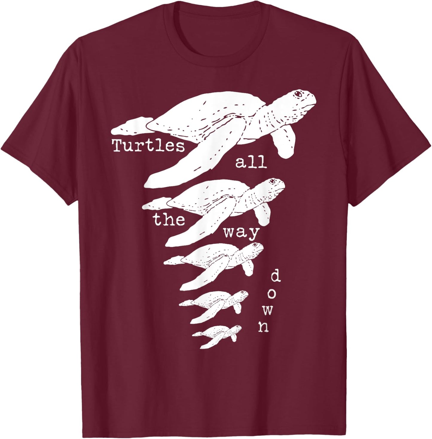 Funny Turtles All The Way Down Christian Apologetics T-Shirt - T-Shirt | Maroon