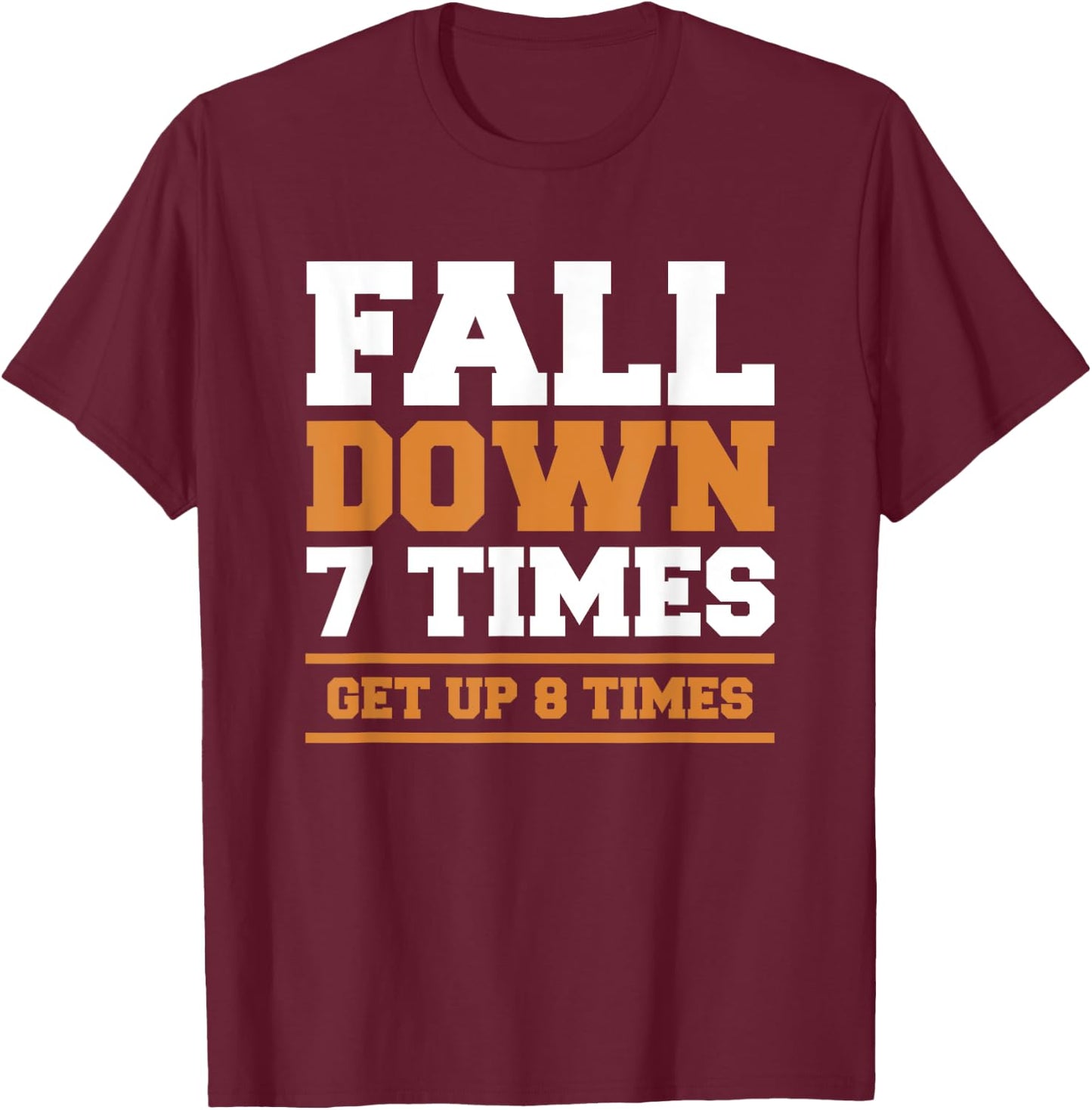 Fall Down 7 Times Get Up 8 Times BJJ Brazilian Jiu Jitsu T-Shirt - T-Shirt | Maroon