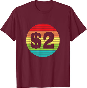 I Want My Two Dollars $2 Funny 80s Saying Movie Humor T-Shirt - T-Shirt | Maroon