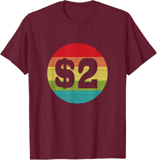 I Want My Two Dollars $2 Funny 80s Saying Movie Humor T-Shirt - T-Shirt | Maroon