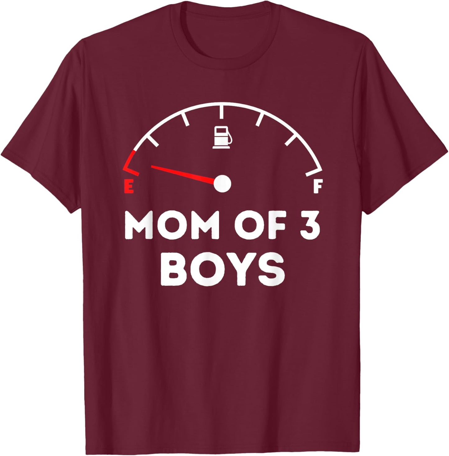 Mom of 3 Boys Running on Empty Funny Mothers Day T-Shirt - T-Shirt | Maroon
