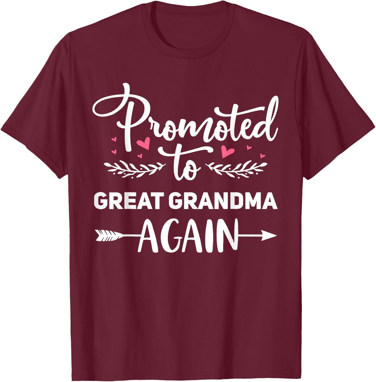 Promoted to Great Grandma Again Cute Pregnancy Announcement T-Shirt - T-Shirt | Maroon