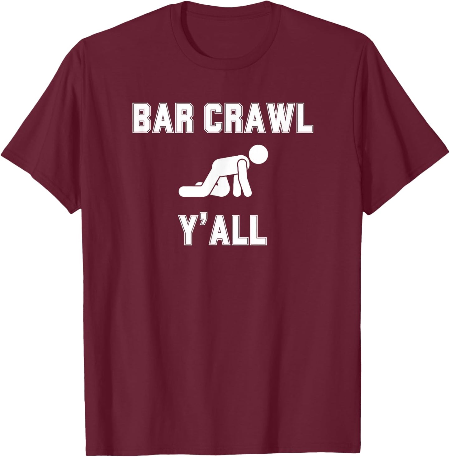 Funny Matching Bar Crawl T-Shirt - T-Shirt | Maroon
