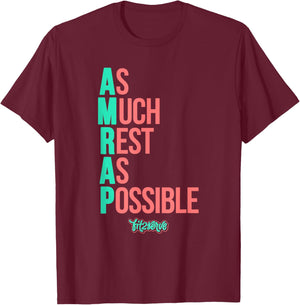 As Much Rest As Possible AMRAP Funny FIT2SERVE T-Shirt - T-Shirt | Maroon