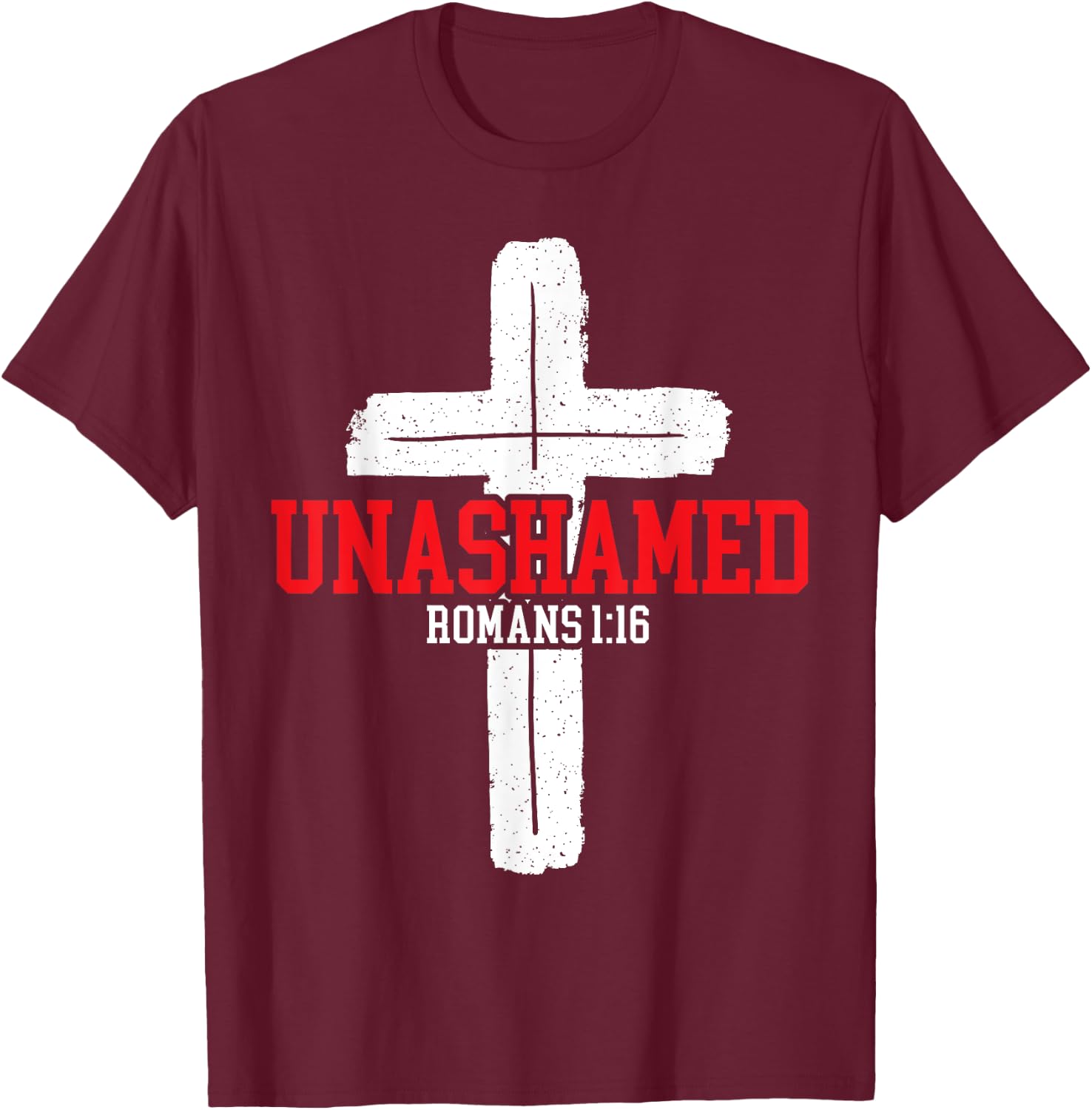Unashamed Jesus Christ Religious Pastor Christian Believer T-Shirt - T-Shirt | Maroon