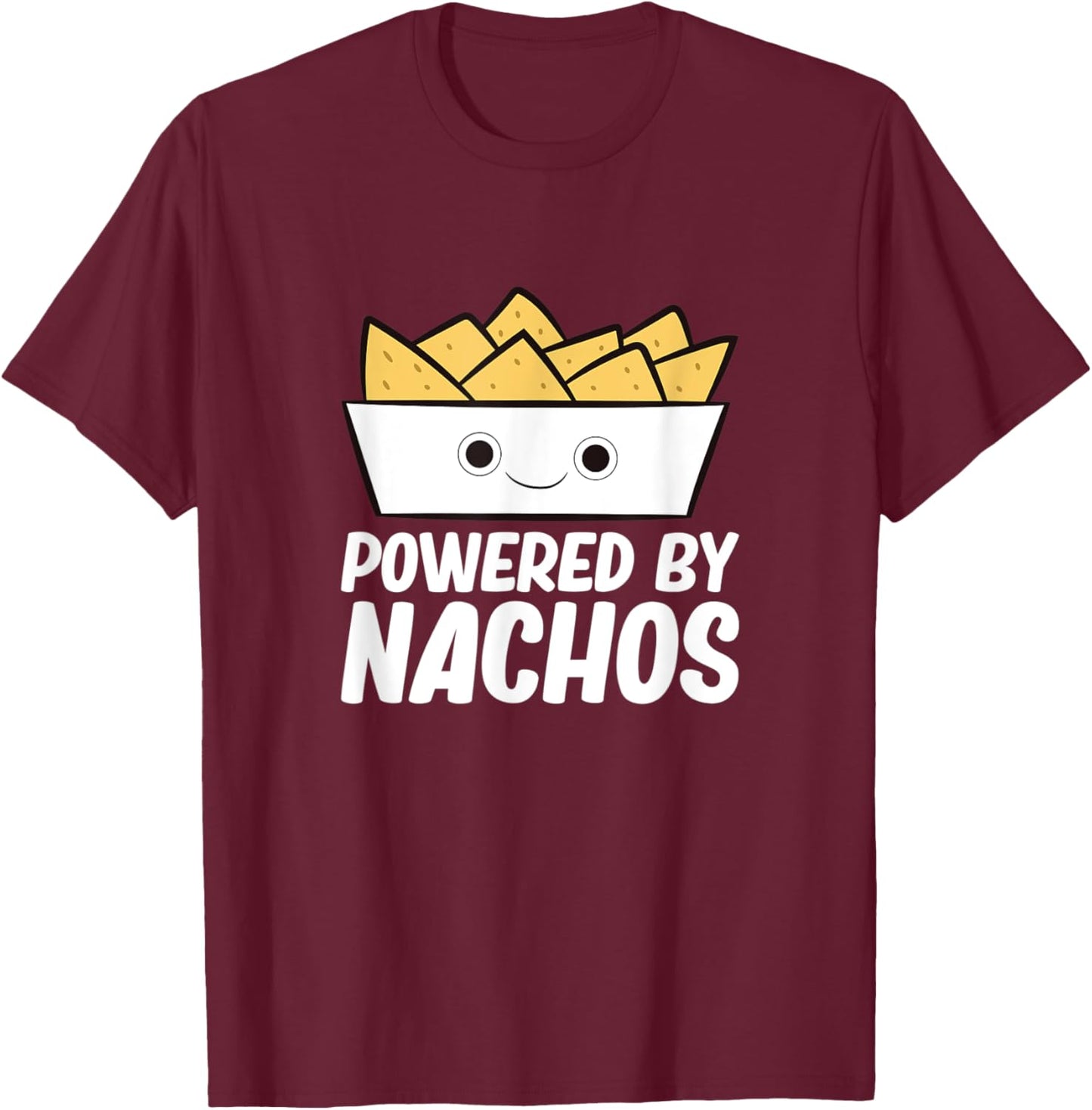 Powered By Nachos - Nacho Mexico Fast Food Funny Nachos T-Shirt - T-Shirt | Maroon