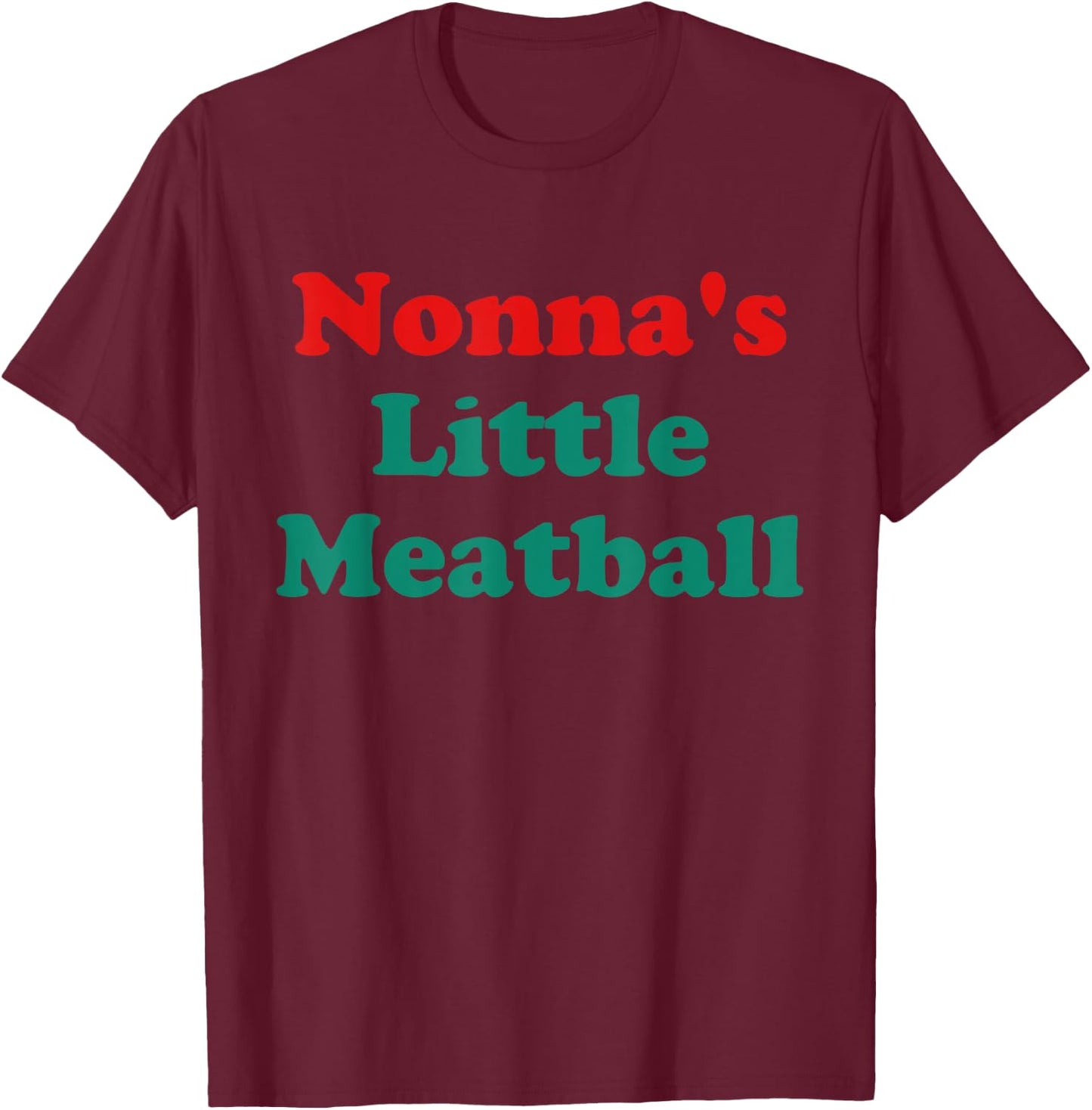 Nonna's Little Meatball Apparel T-Shirt - T-Shirt | Maroon