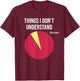 Funny Pie Chart Meme T-Shirt - T-Shirt | Maroon