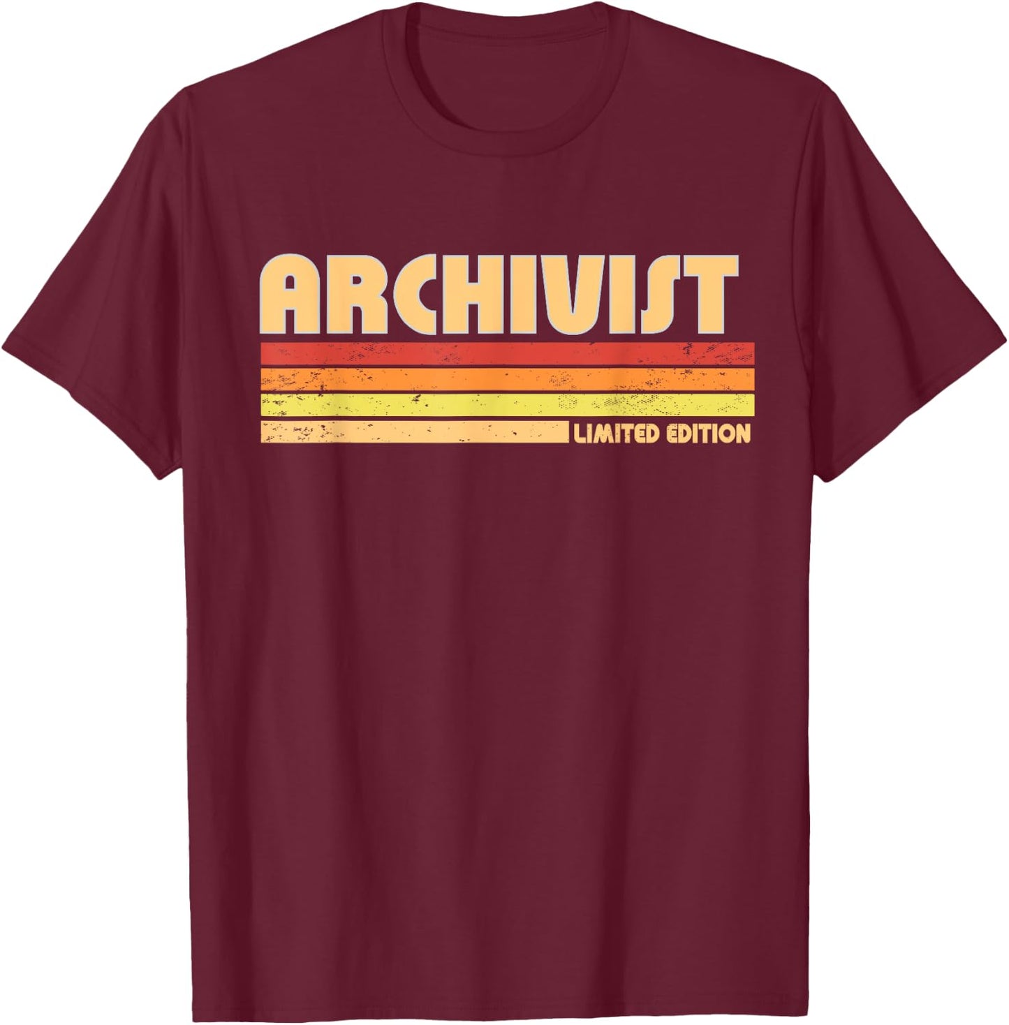 ARCHIVIST Funny Personalized Title Profession Birthday Idea T-Shirt - T-Shirt | Maroon