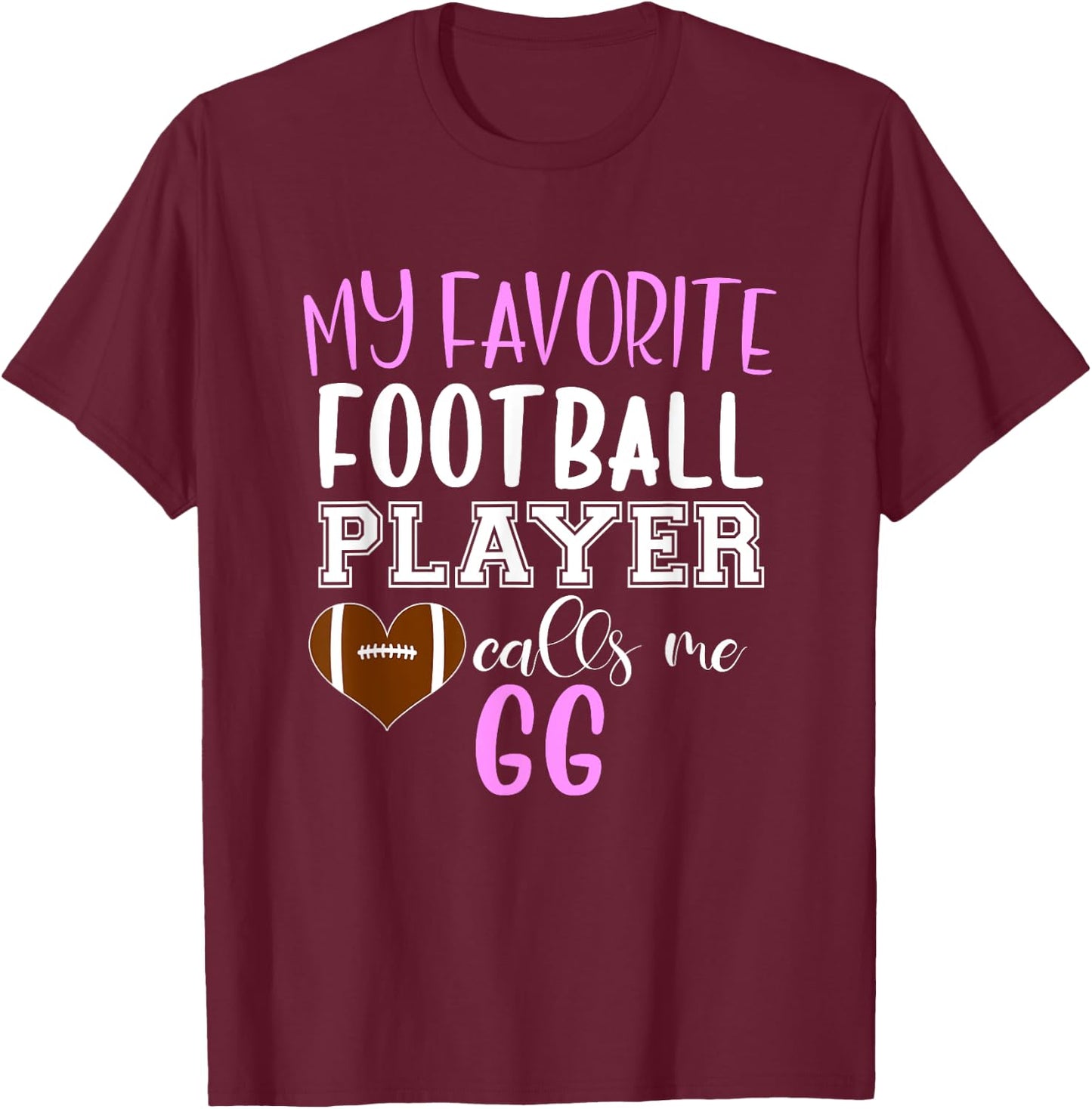 My Favorite Football Player Call Me GG T-Shirt - T-Shirt | Maroon