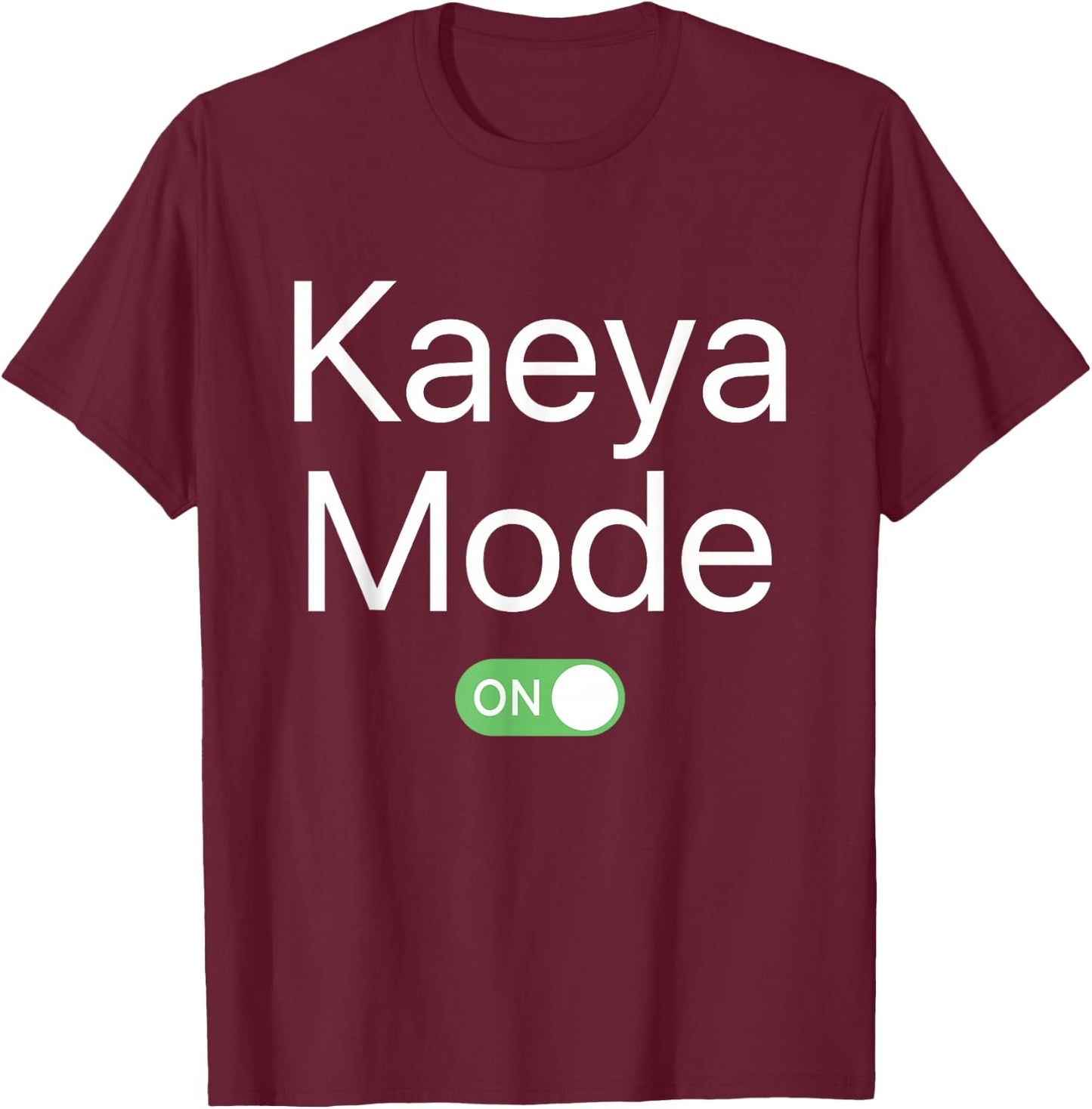 Kaeya Mode On First Name Smartphone Design Novelty T-Shirt - T-Shirt | Maroon