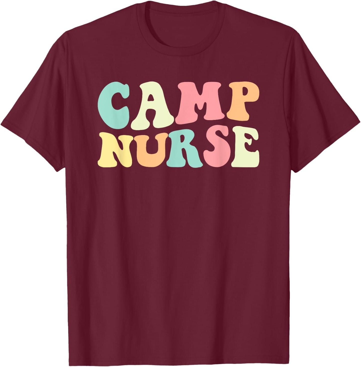 Camp Nurse Camp Nurse Nurses Day T-Shirt - T-Shirt | Maroon