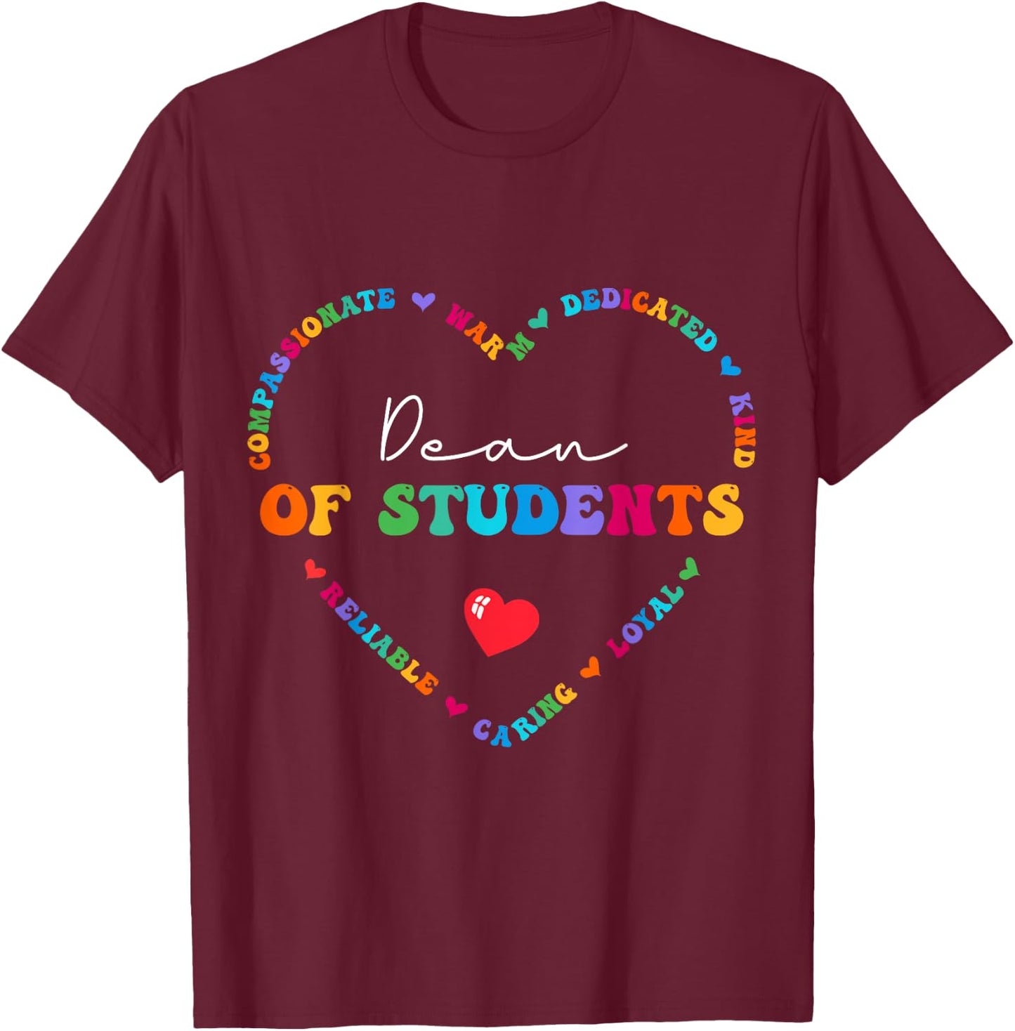 Cute Dean Of Students Appreciation Back to School T-Shirt - T-Shirt | Maroon