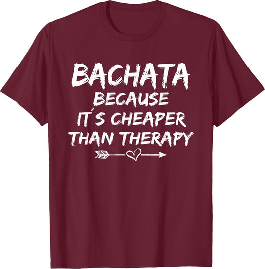 Funny bachata saying outfit dance class bachata dancer T-Shirt - T-Shirt | Maroon
