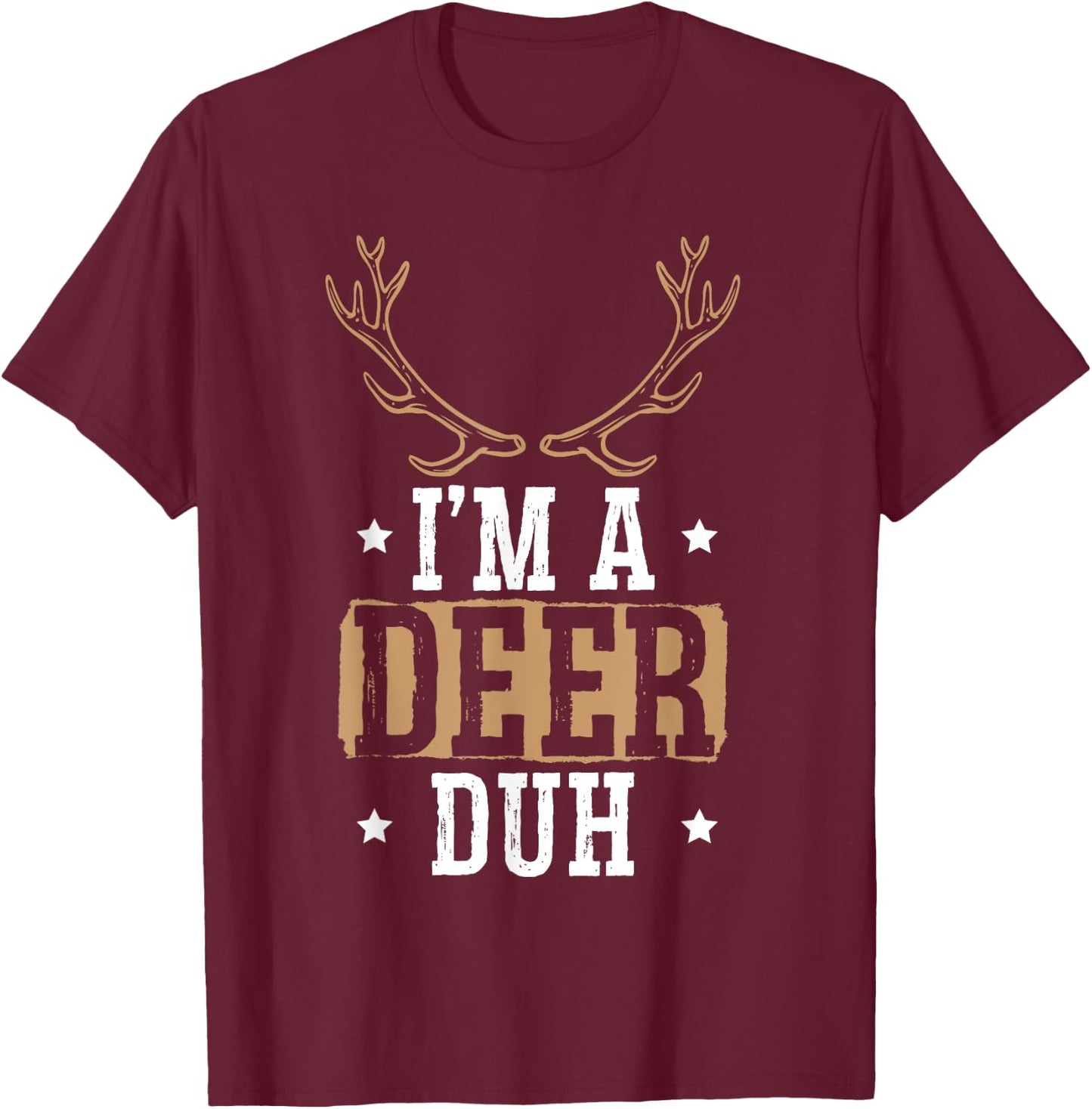 I'm a Deer Duh Halloween Easy Lazy Costume T-Shirt - T-Shirt | Maroon
