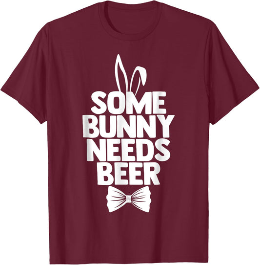 Easter Men Some Bunny Needs Beer Funny Ears Easter Day T-Shirt - T-Shirt | Maroon