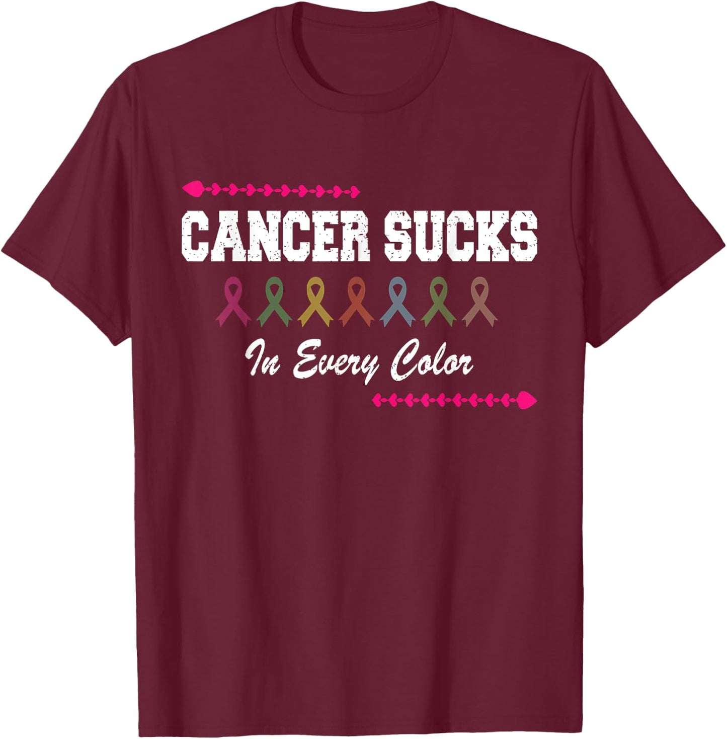 Cancer Sucks In Every Color Ribbon Colors cancer fighters T-Shirt - T-Shirt | Maroon
