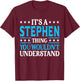 Stephen Personal Name Funny Stephen T-Shirt - T-Shirt | Maroon