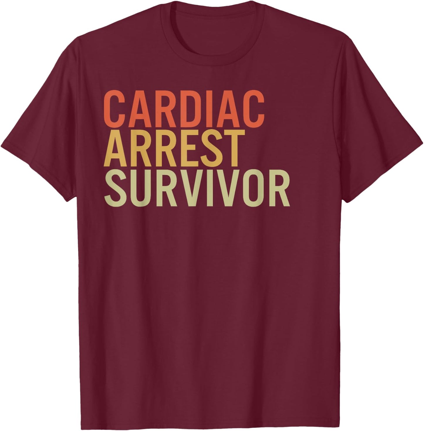 Cardiac Arrest Survivor Recovery Awareness Support Warrior T-Shirt - T-Shirt | Maroon