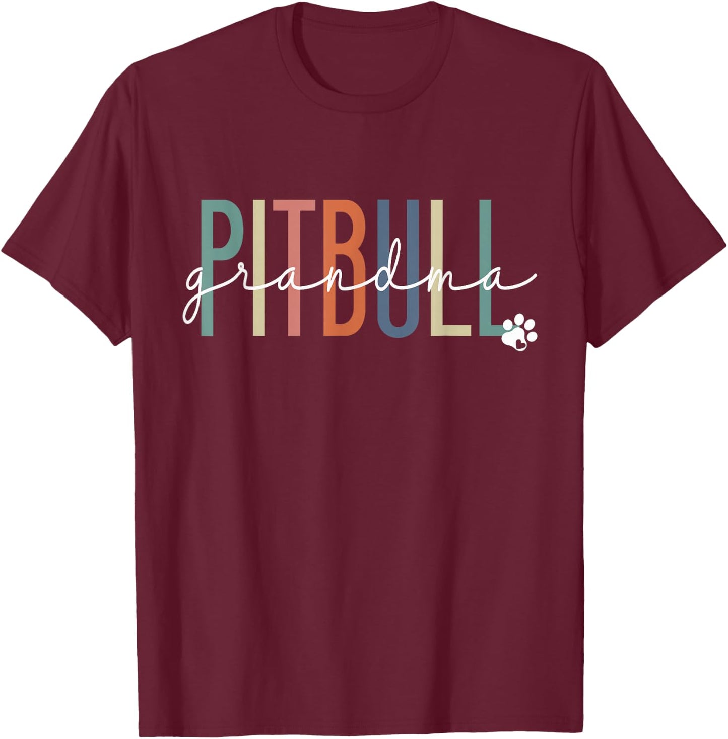 Pit Bull Grandma Pitbull Pittie Dog Nana Mother's Day Women Girls Kids T-Shirt - T-Shirt | Maroon