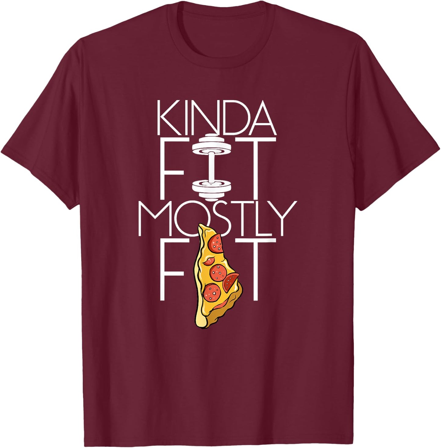 Sets and Reps Apparel Kinda Fit Mostly Fat Fitness Workout T-Shirt - T-Shirt | Maroon
