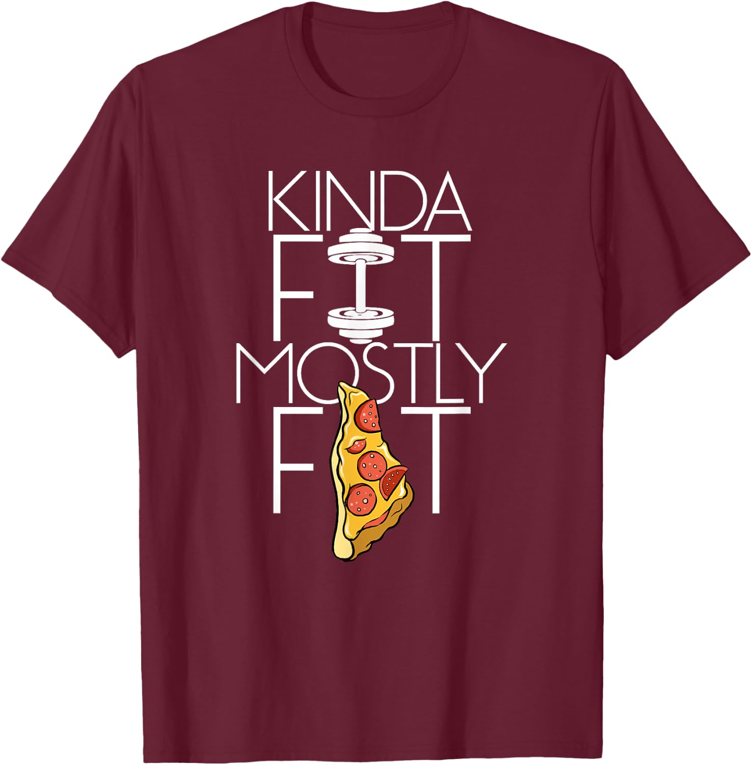 Sets and Reps Apparel Kinda Fit Mostly Fat Fitness Workout T-Shirt - T-Shirt | Maroon