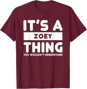 It's A Zoey Thing You Wouldn't Understand Zoey Name T-Shirt - T-Shirt | Maroon