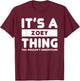 It's A Zoey Thing You Wouldn't Understand Zoey Name T-Shirt - T-Shirt | Maroon