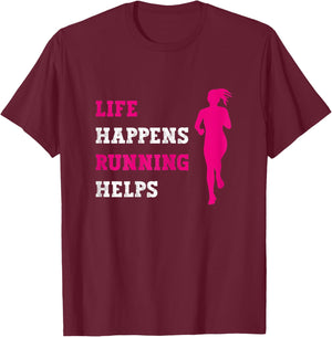 Funny Running Life Happens Running Helps Marathon Marathoner T-Shirt - T-Shirt | Maroon