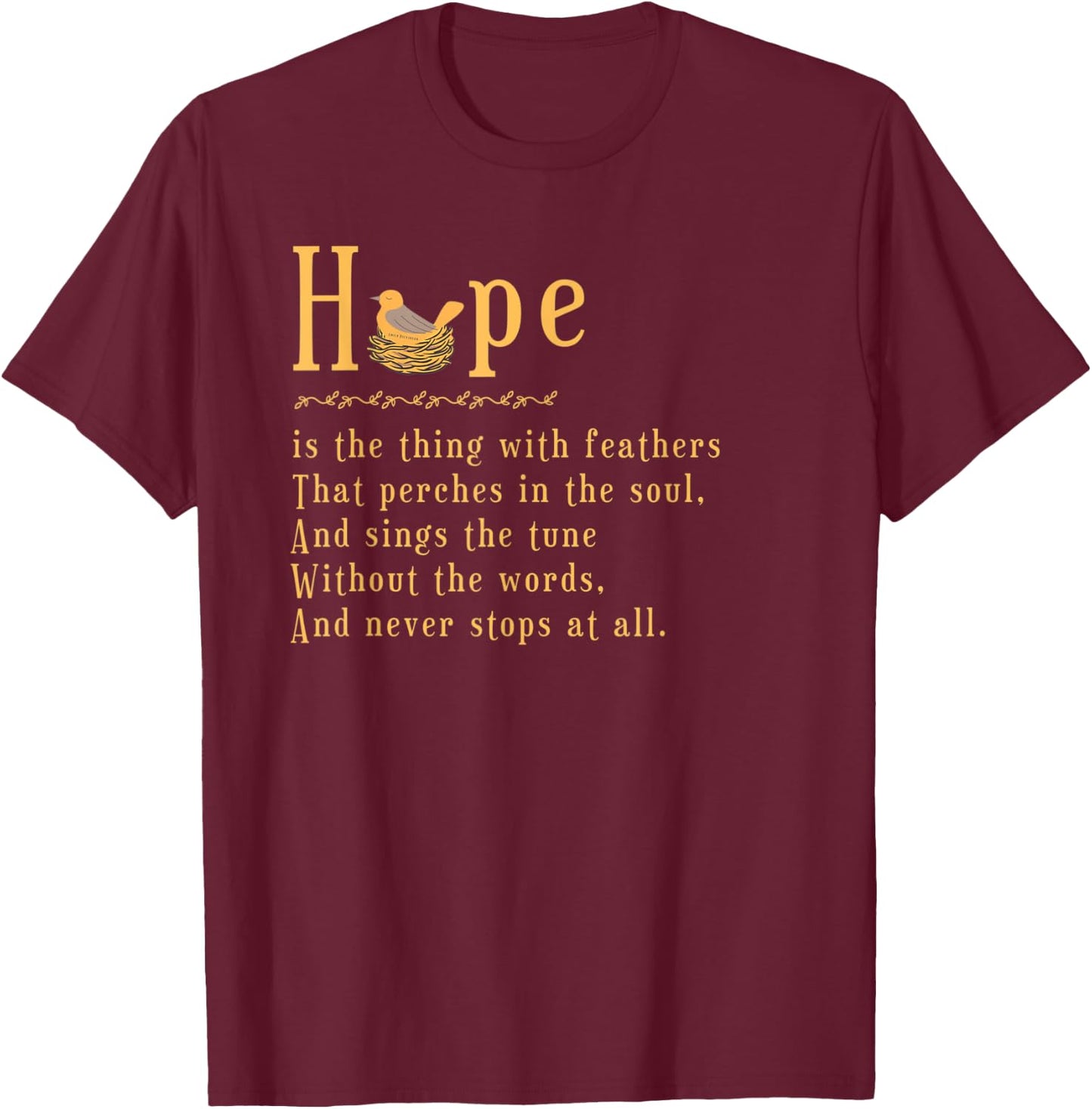 Emily Dickinson Hope is The Thing With Feathers Bird Nest T-Shirt - T-Shirt | Maroon