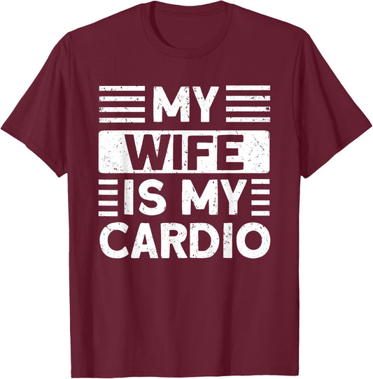 My Wife is my Cardio Funny Gym T-Shirt - T-Shirt | Maroon