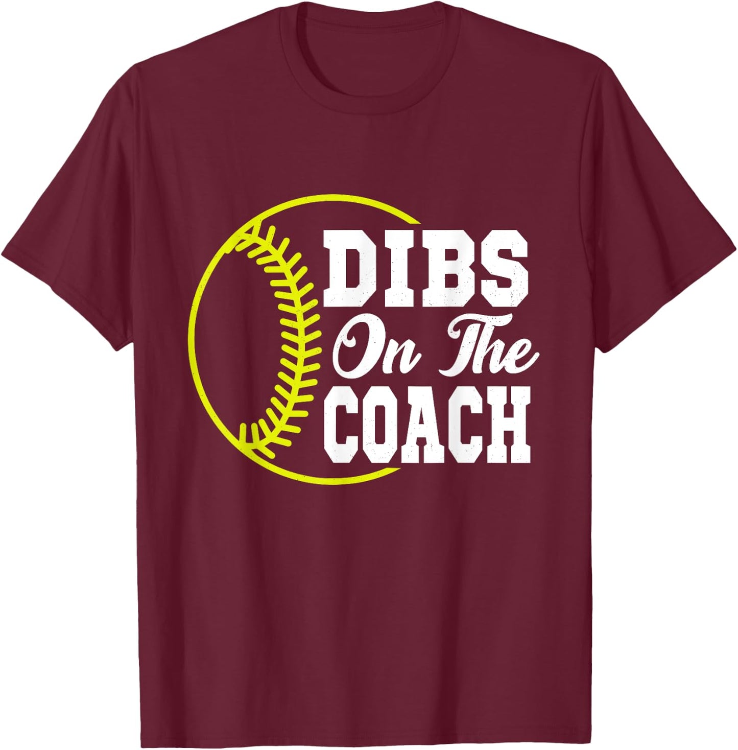 Dibs On The Coach Softball Vintage Coach Wife T-Shirt - T-Shirt | Maroon